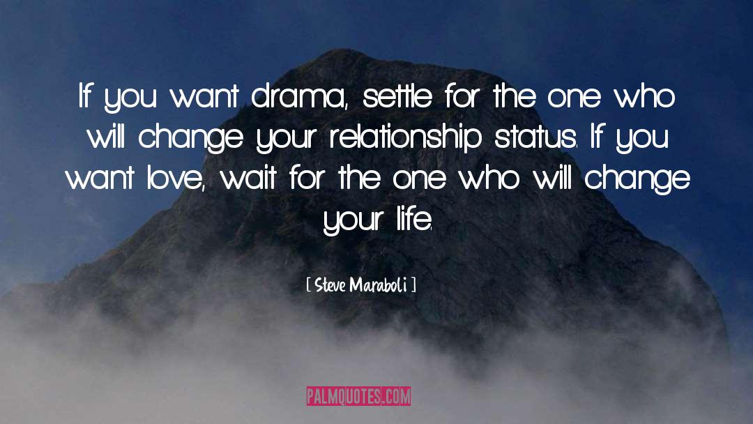 Relationship Status quotes by Steve Maraboli