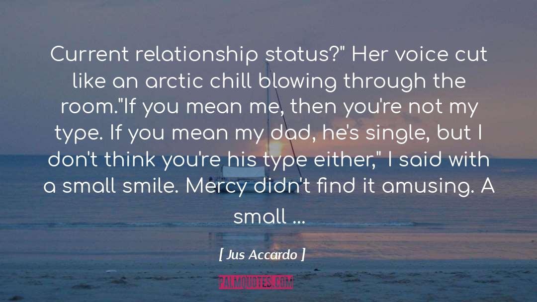 Relationship Status quotes by Jus Accardo