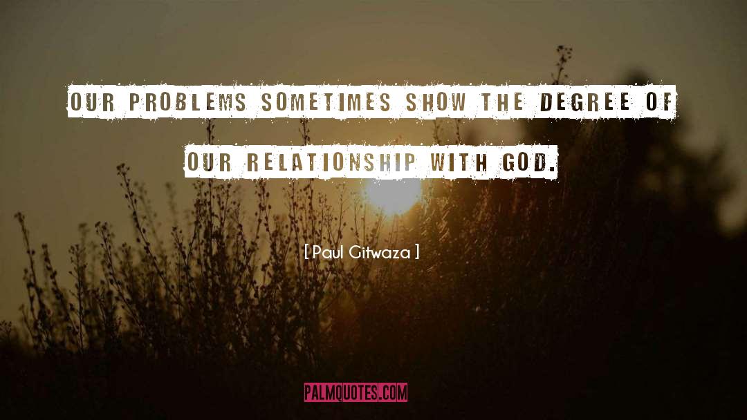 Relationship With God quotes by Paul Gitwaza