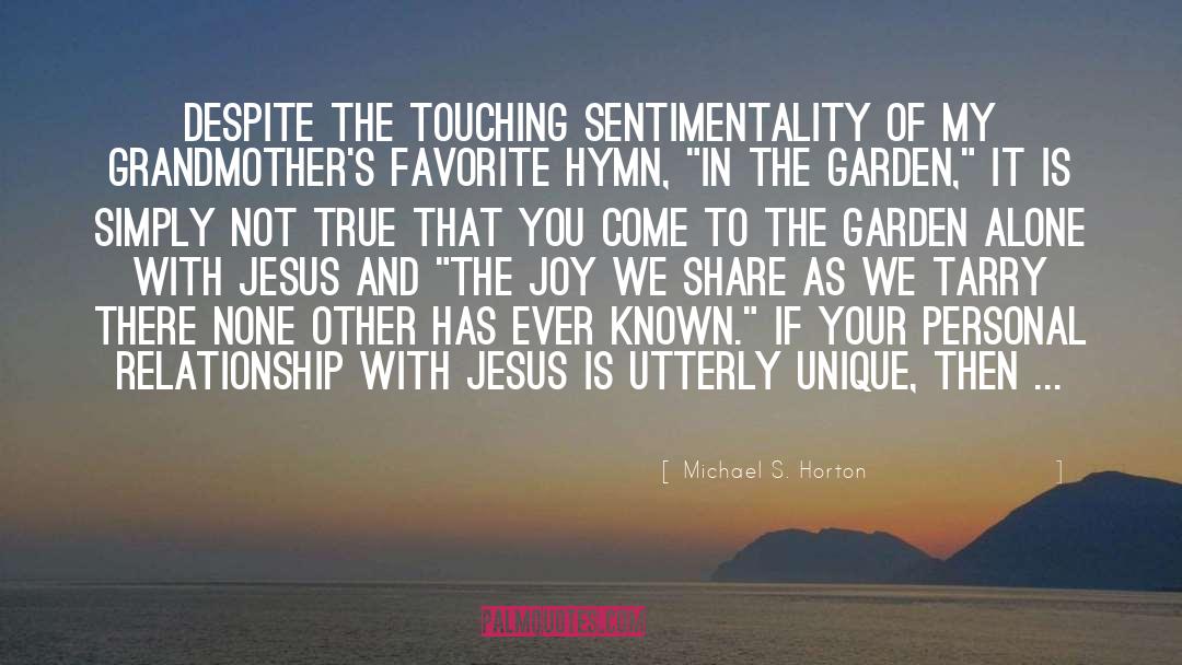 Relationship With Jesus quotes by Michael S. Horton