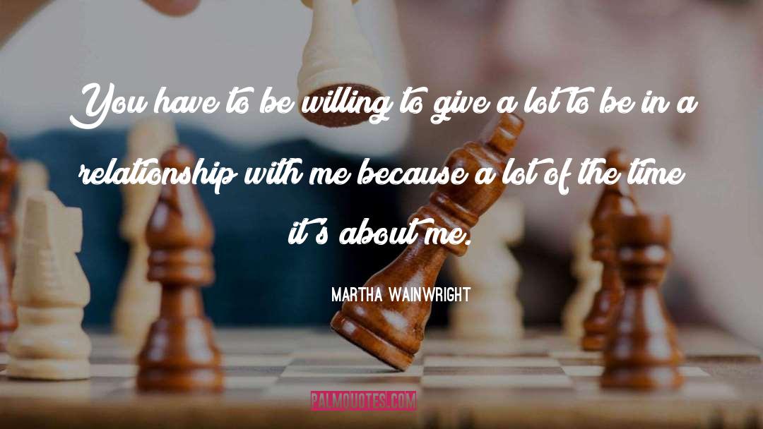 Relationship With Self quotes by Martha Wainwright