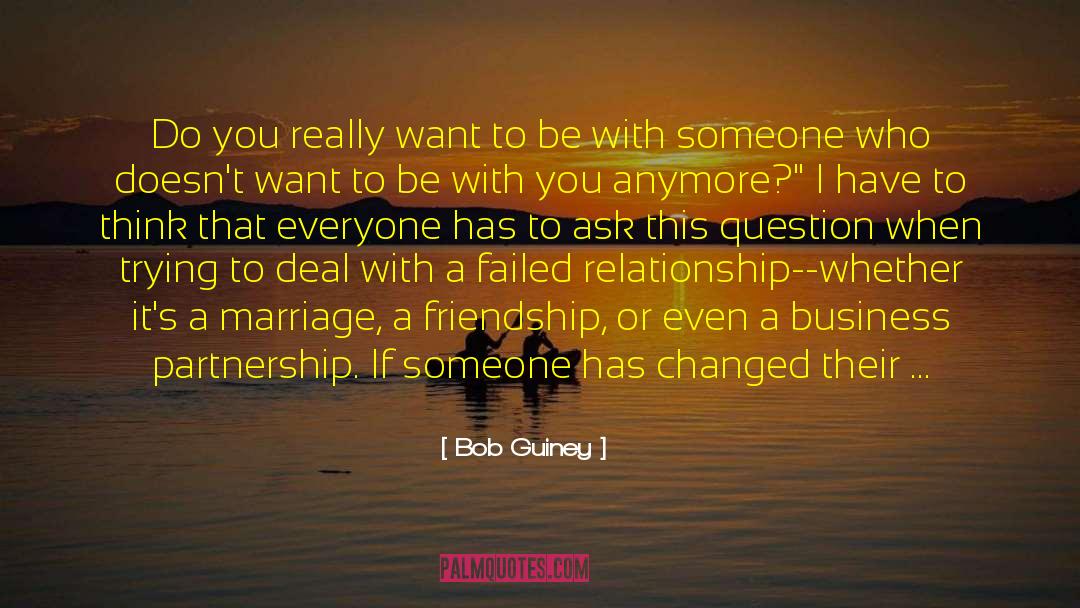 Relationship With Self quotes by Bob Guiney
