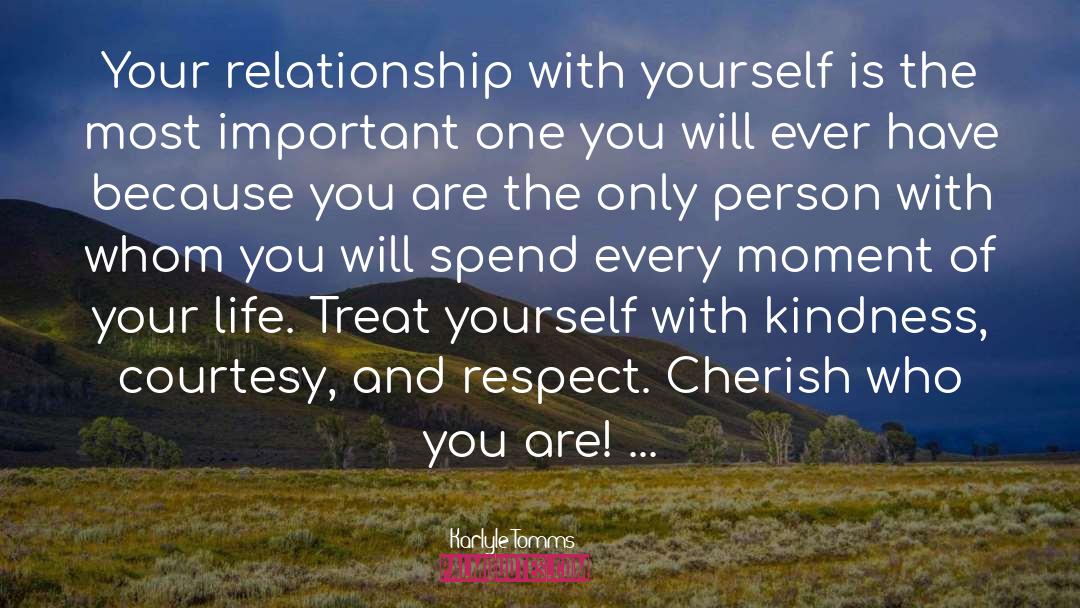 Relationship With Yourself quotes by Karlyle Tomms