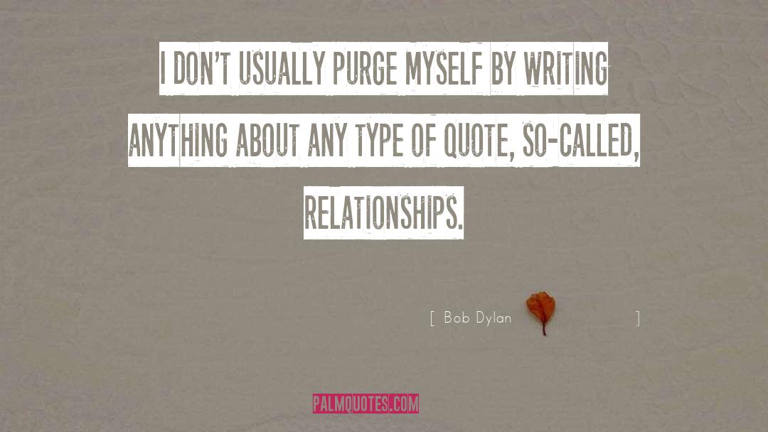 Relationships 101 quotes by Bob Dylan