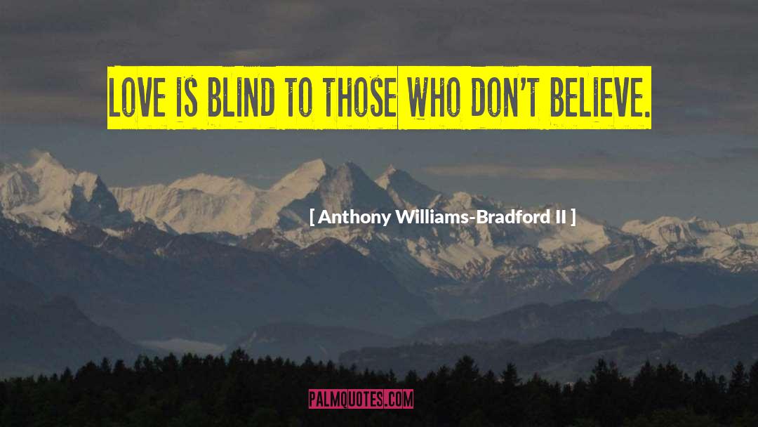 Relationships Advice quotes by Anthony Williams-Bradford II