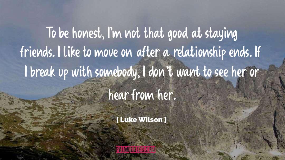 Relationships Ending quotes by Luke Wilson