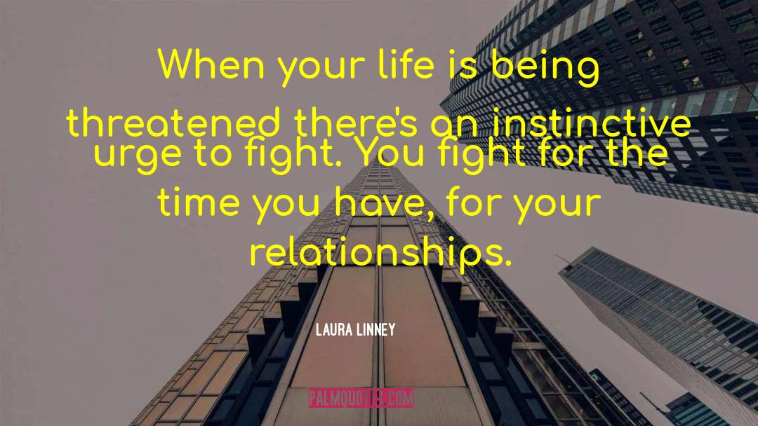 Relationships Life quotes by Laura Linney