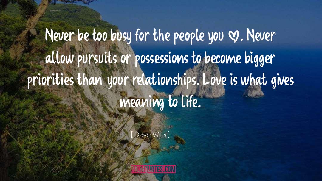 Relationships Love quotes by Dave Willis