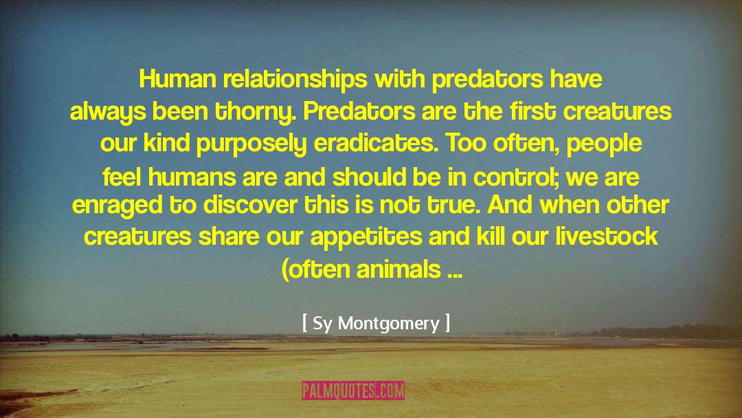 Relationships Needing Space quotes by Sy Montgomery