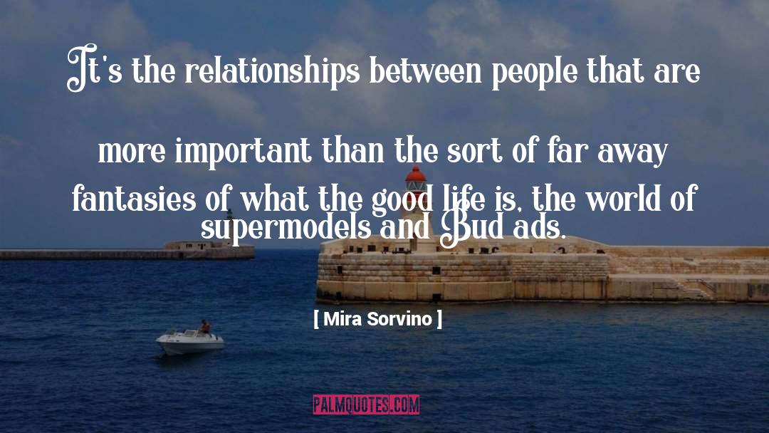 Relationships quotes by Mira Sorvino