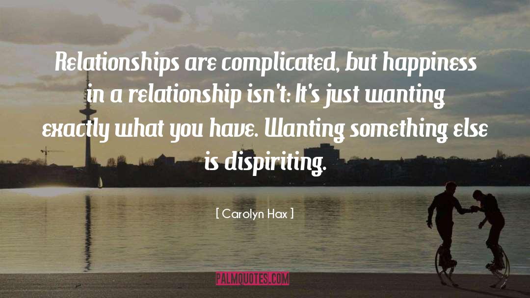 Relationships quotes by Carolyn Hax