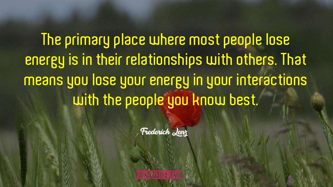 Relationships With Others quotes by Frederick Lenz