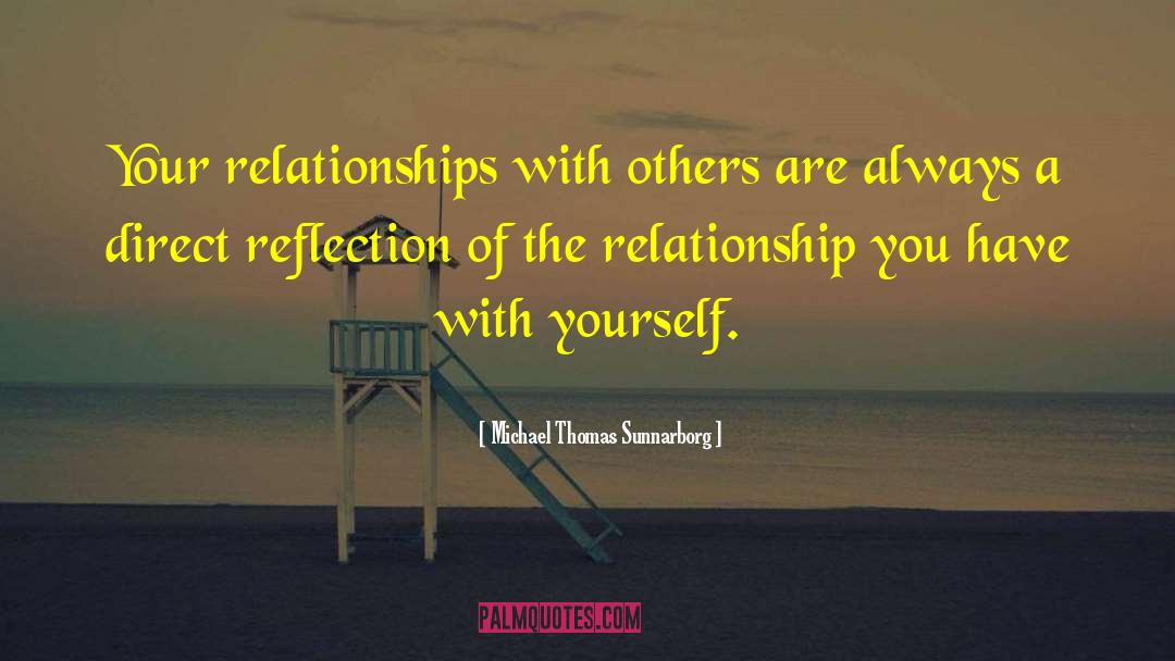 Relationships With Others quotes by Michael Thomas Sunnarborg