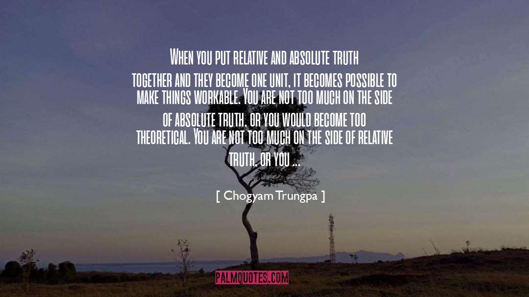 Relative Truth quotes by Chogyam Trungpa