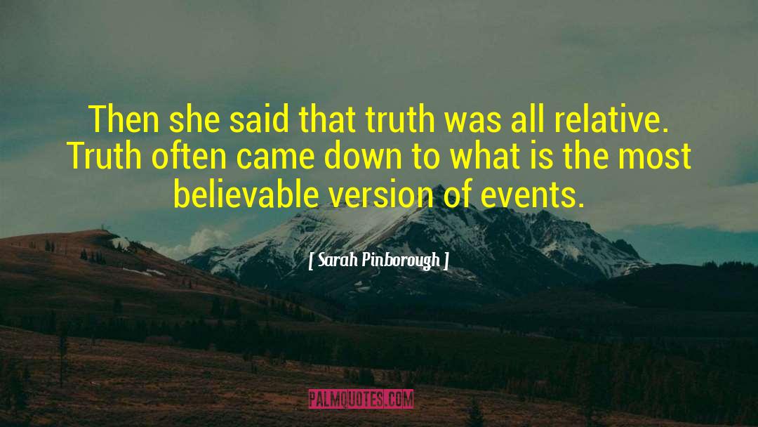 Relative Truth quotes by Sarah Pinborough