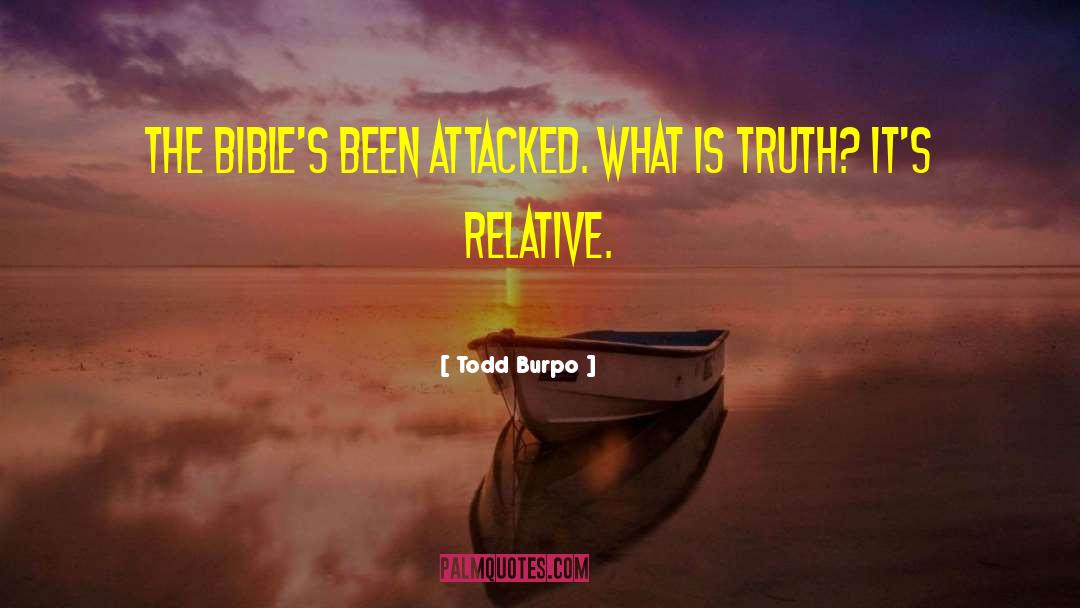 Relative Truth quotes by Todd Burpo