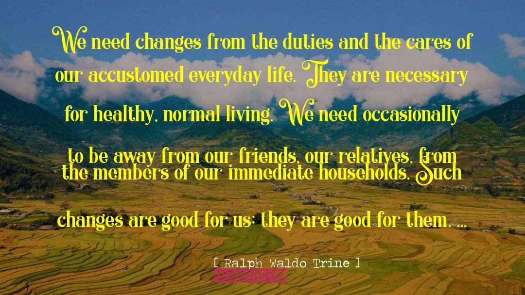 Relatives quotes by Ralph Waldo Trine