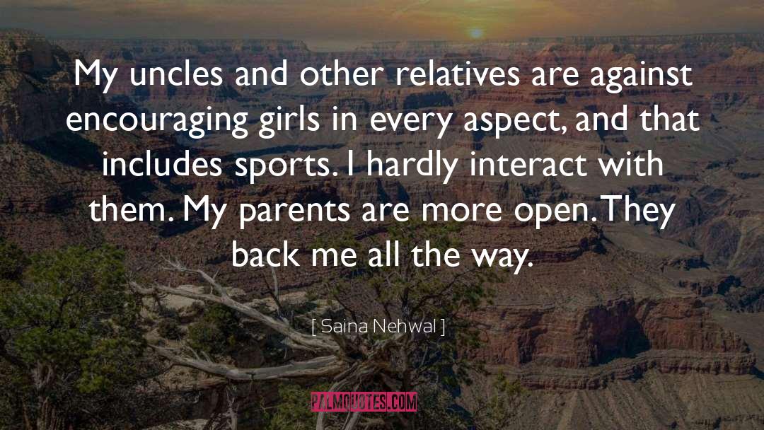 Relatives quotes by Saina Nehwal