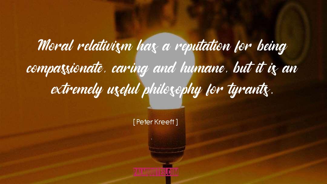 Relativism quotes by Peter Kreeft