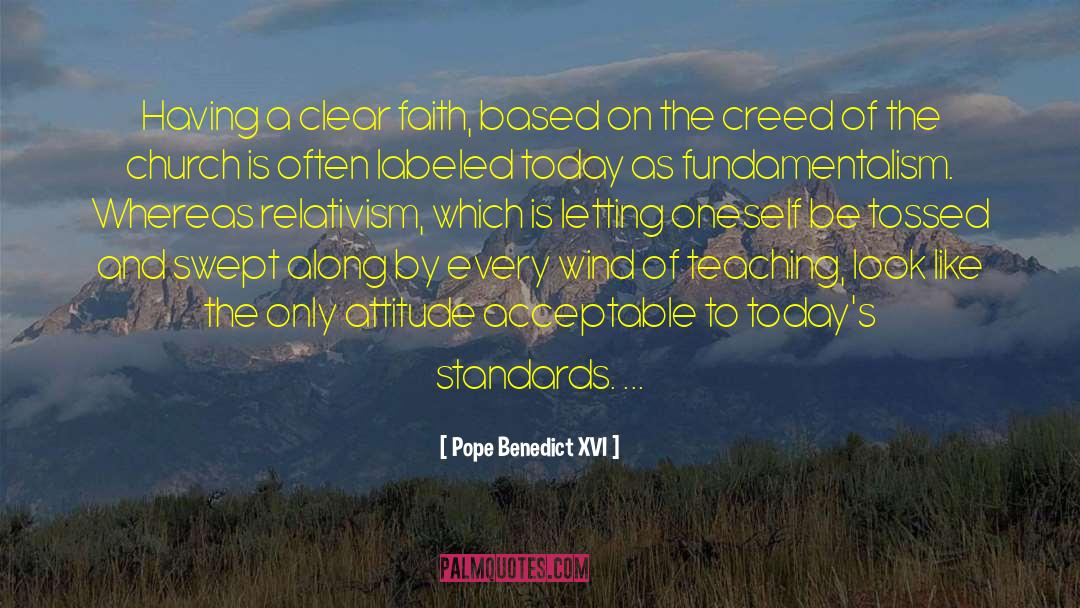 Relativism quotes by Pope Benedict XVI