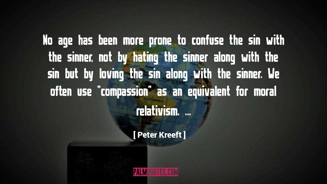 Relativism quotes by Peter Kreeft