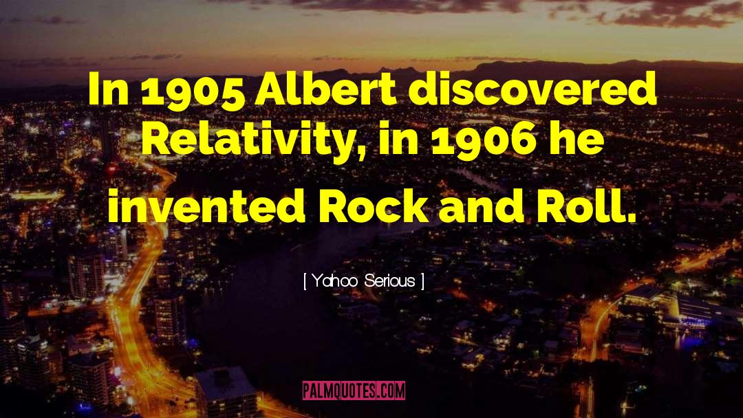 Relativity quotes by Yahoo Serious