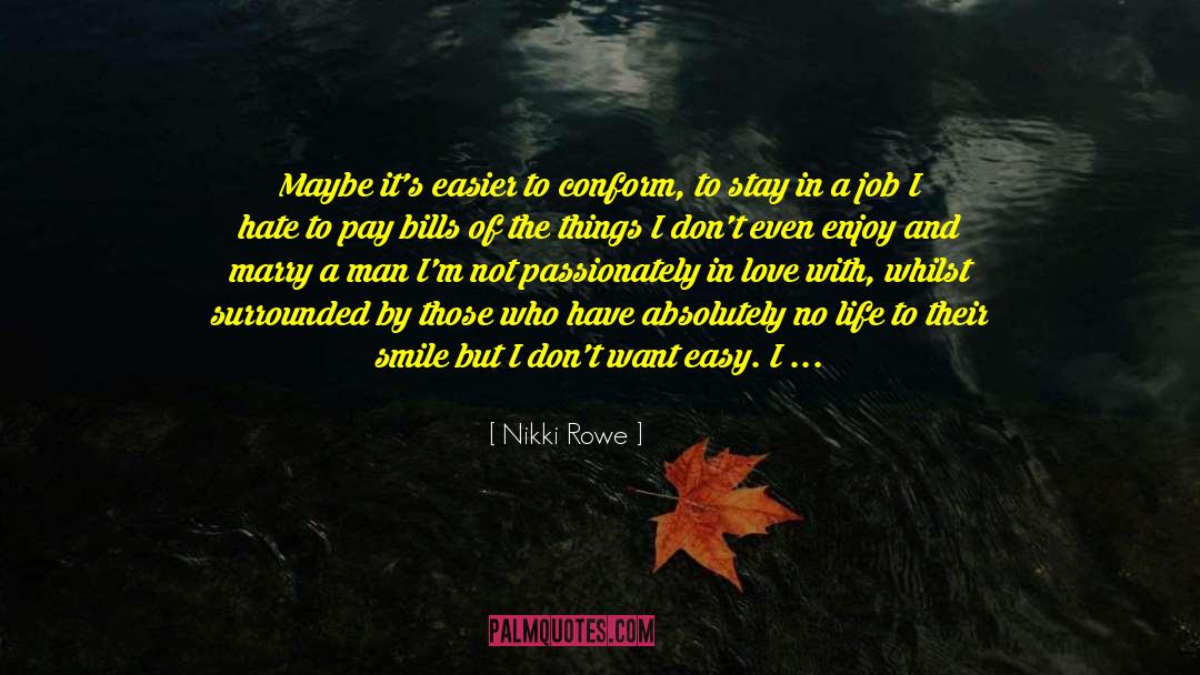 Relax And Enjoy Life quotes by Nikki Rowe