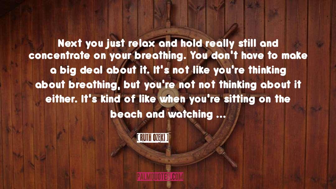 Relax quotes by Ruth Ozeki