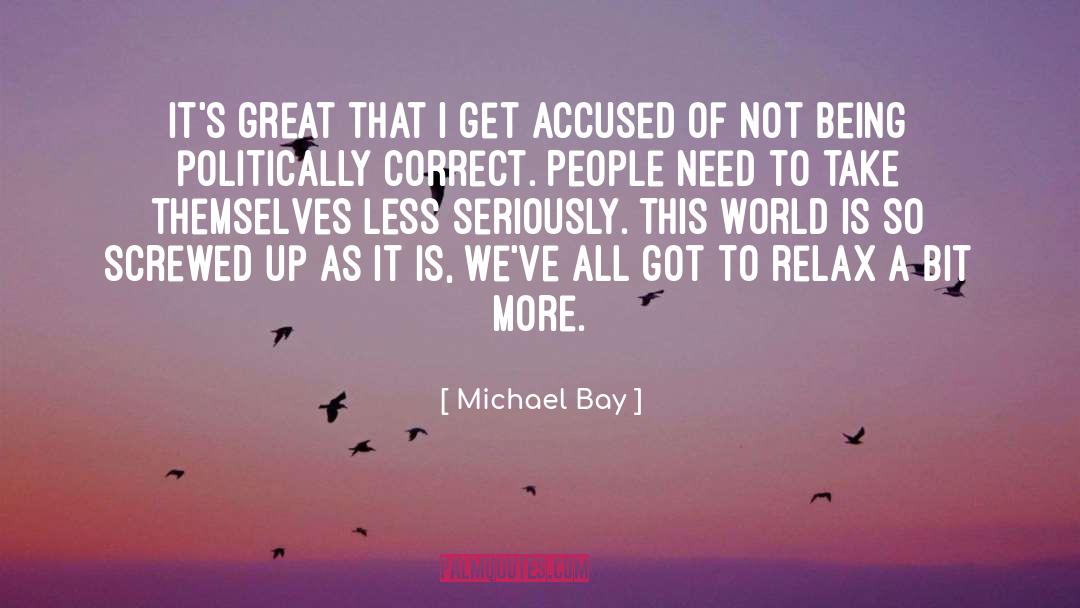 Relax quotes by Michael Bay