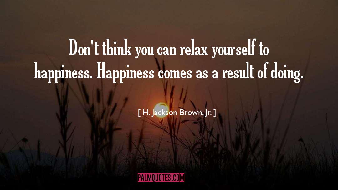 Relax Yourself quotes by H. Jackson Brown, Jr.