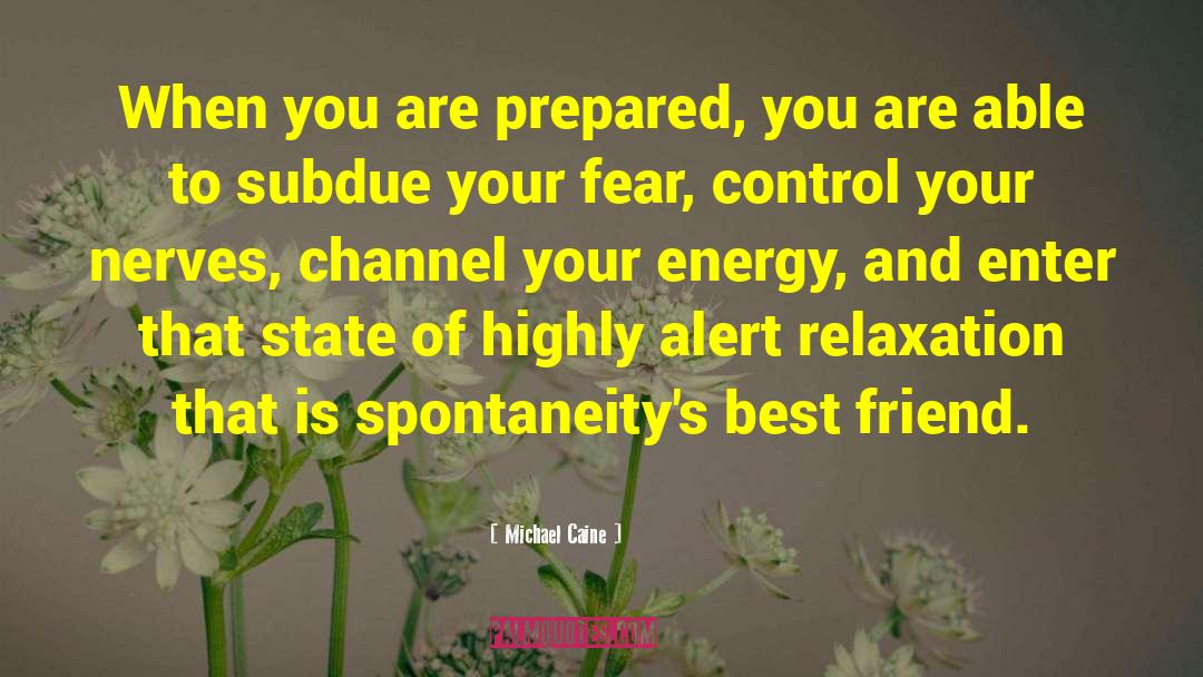 Relaxation quotes by Michael Caine