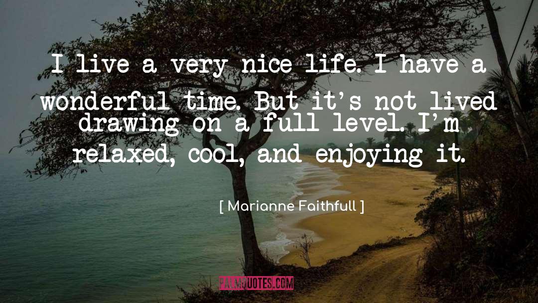Relaxed quotes by Marianne Faithfull
