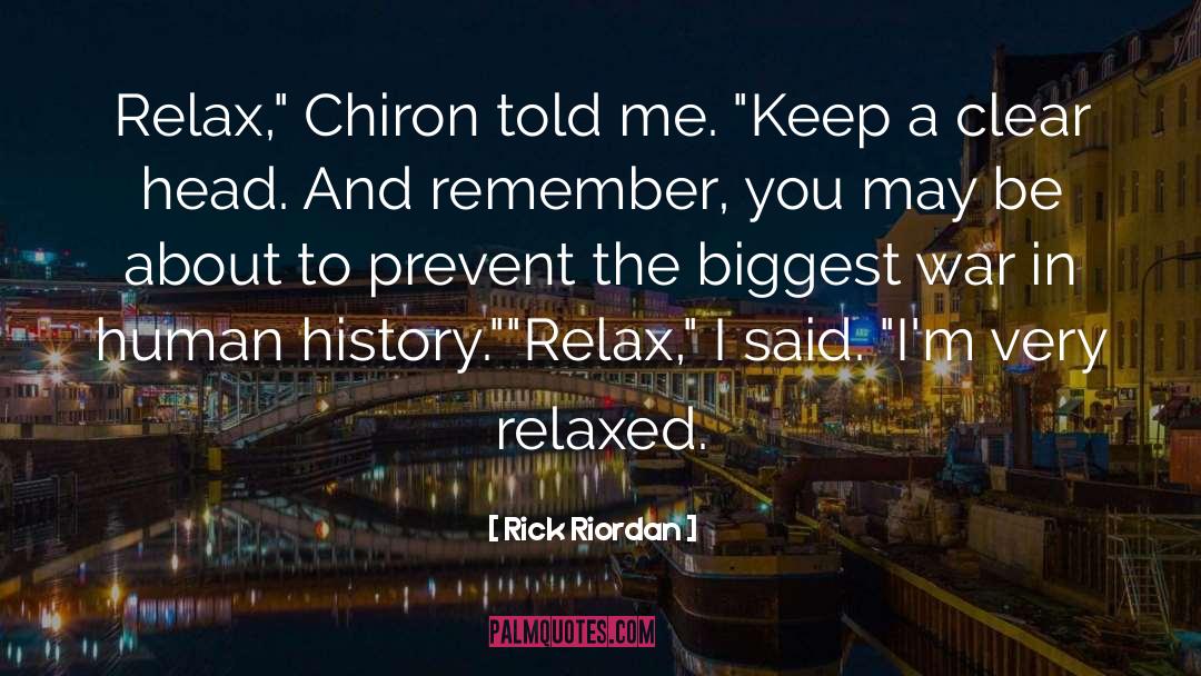 Relaxed quotes by Rick Riordan