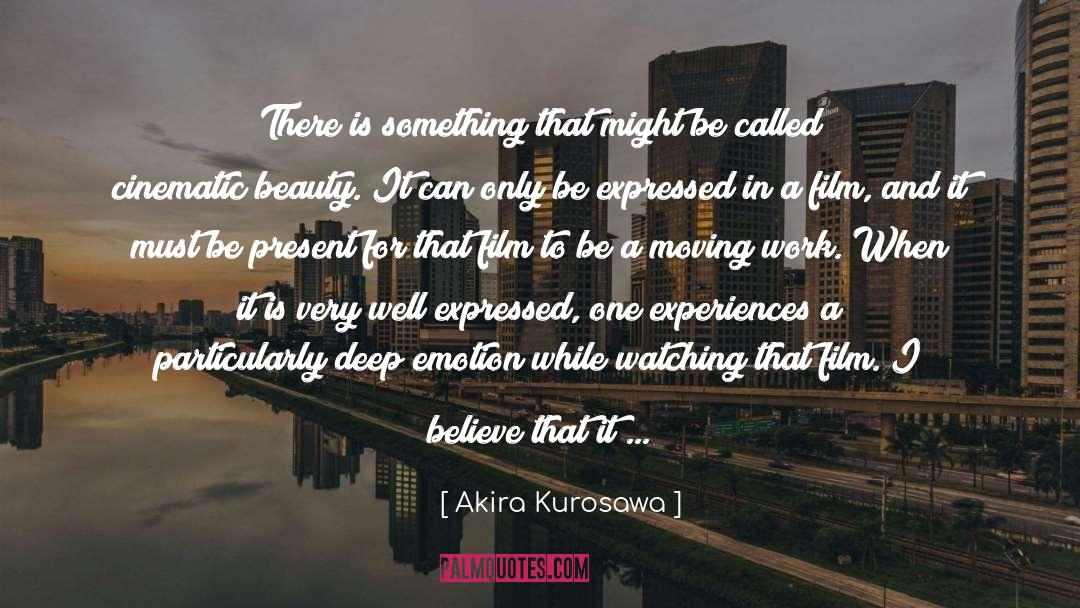 Relaxing Place quotes by Akira Kurosawa