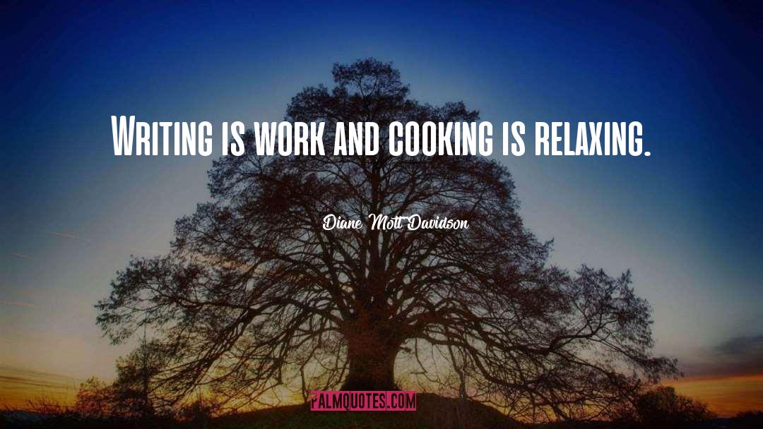 Relaxing Quote quotes by Diane Mott Davidson