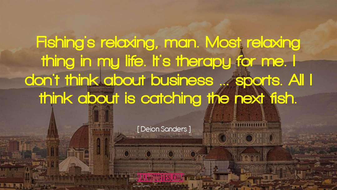 Relaxing Quote quotes by Deion Sanders