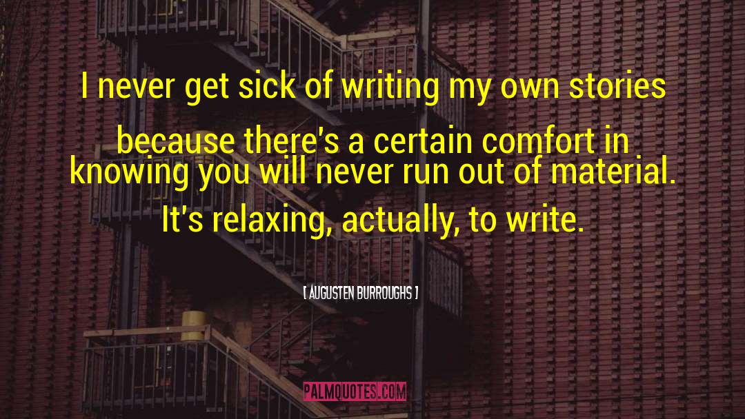 Relaxing quotes by Augusten Burroughs