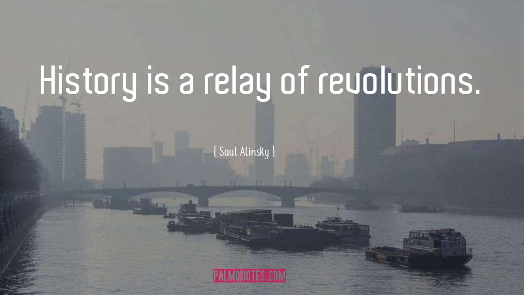 Relay quotes by Saul Alinsky