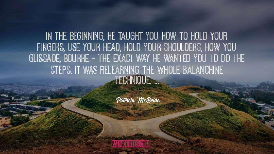 Relearning quotes by Patricia McBride