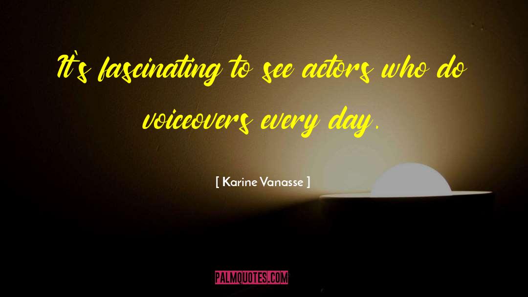 Relearning To See quotes by Karine Vanasse