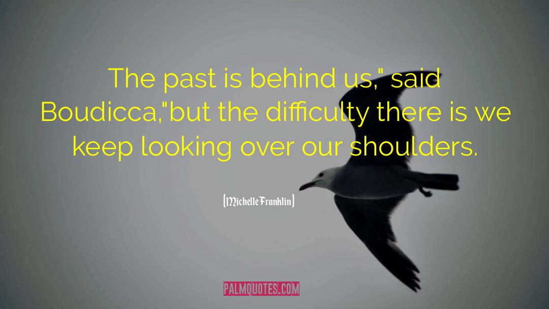 Release The Past quotes by Michelle Franklin