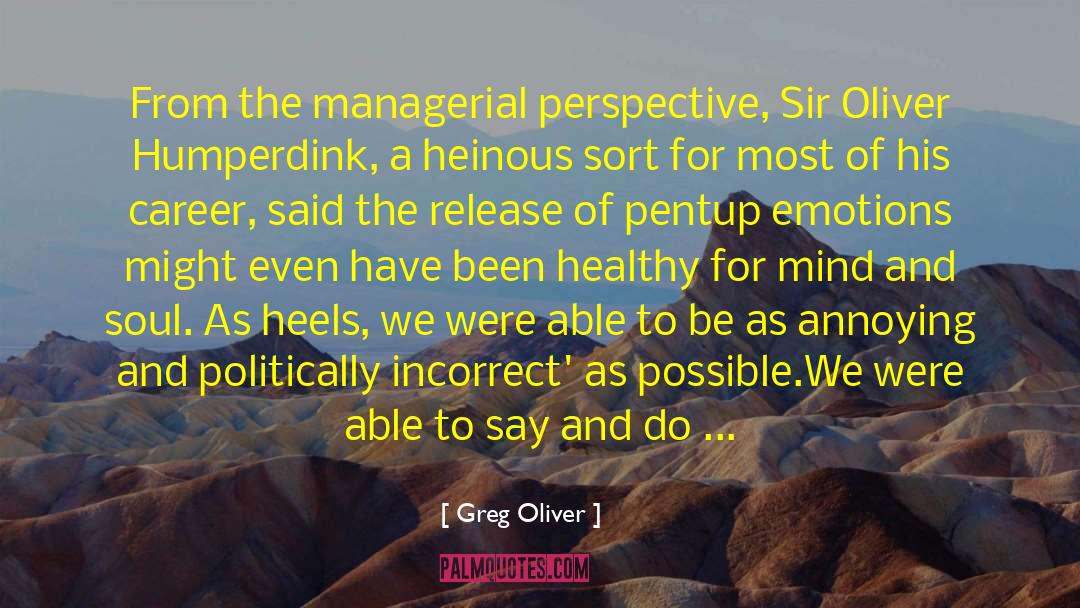 Release The Past quotes by Greg Oliver
