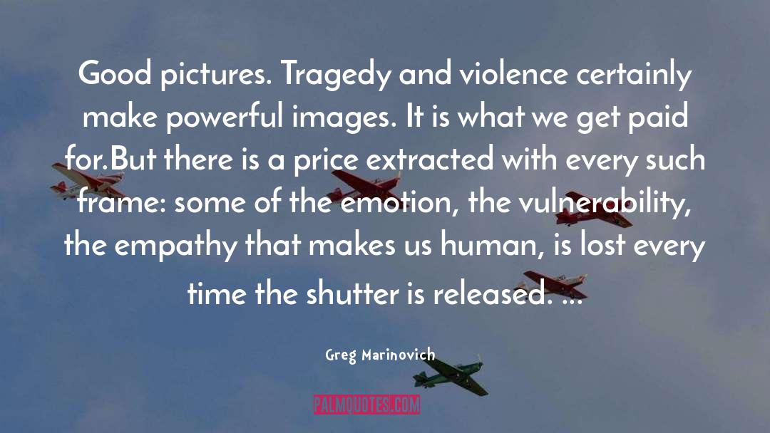 Released quotes by Greg Marinovich