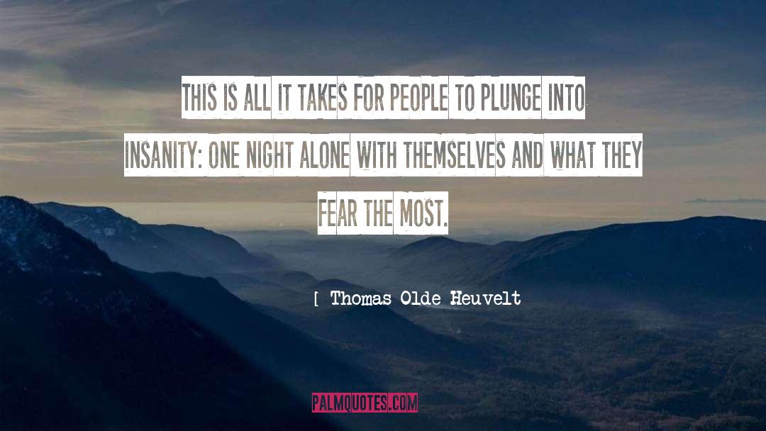 Releasing Fear quotes by Thomas Olde Heuvelt