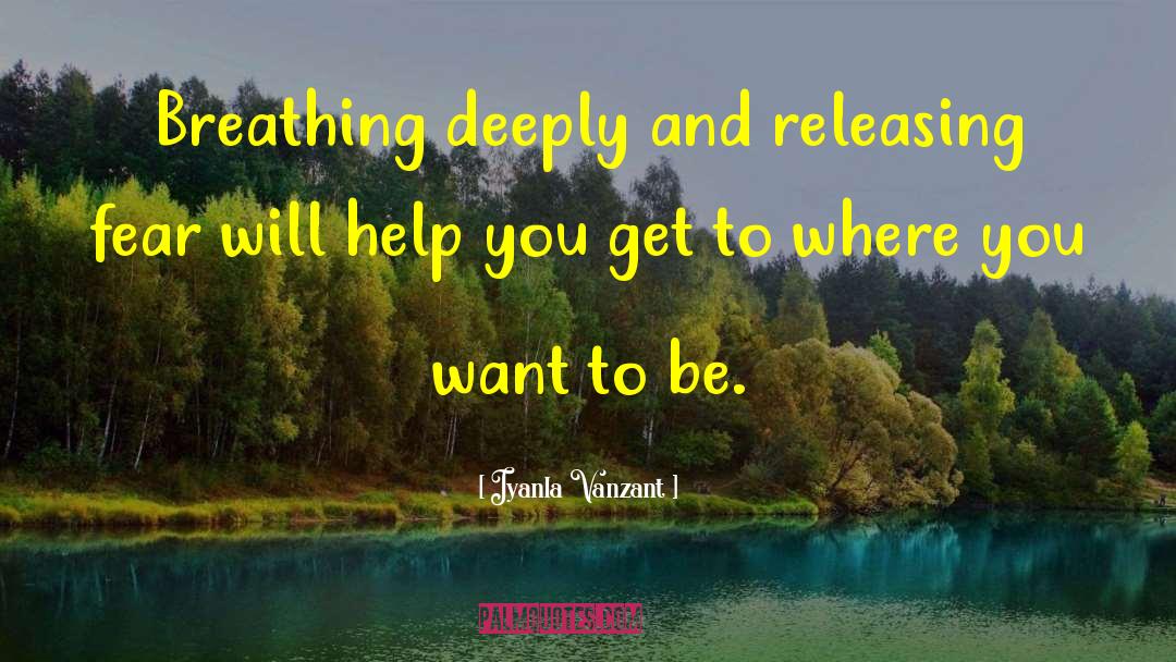 Releasing Fear quotes by Iyanla Vanzant