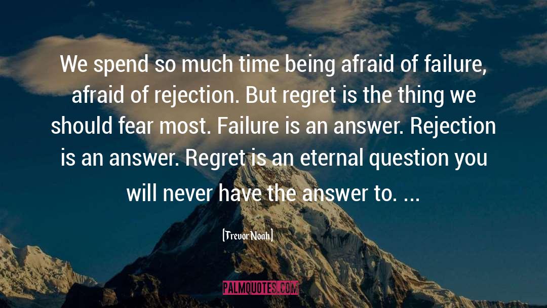 Releasing Regret quotes by Trevor Noah