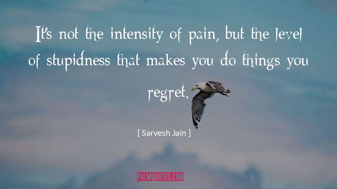 Releasing Regret quotes by Sarvesh Jain