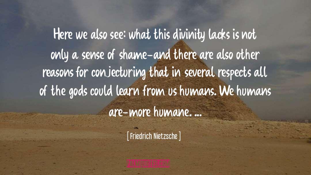 Releasing Shame quotes by Friedrich Nietzsche