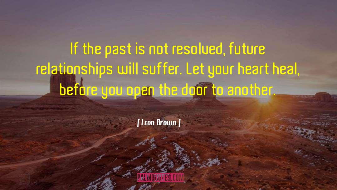 Releasing The Past quotes by Leon Brown