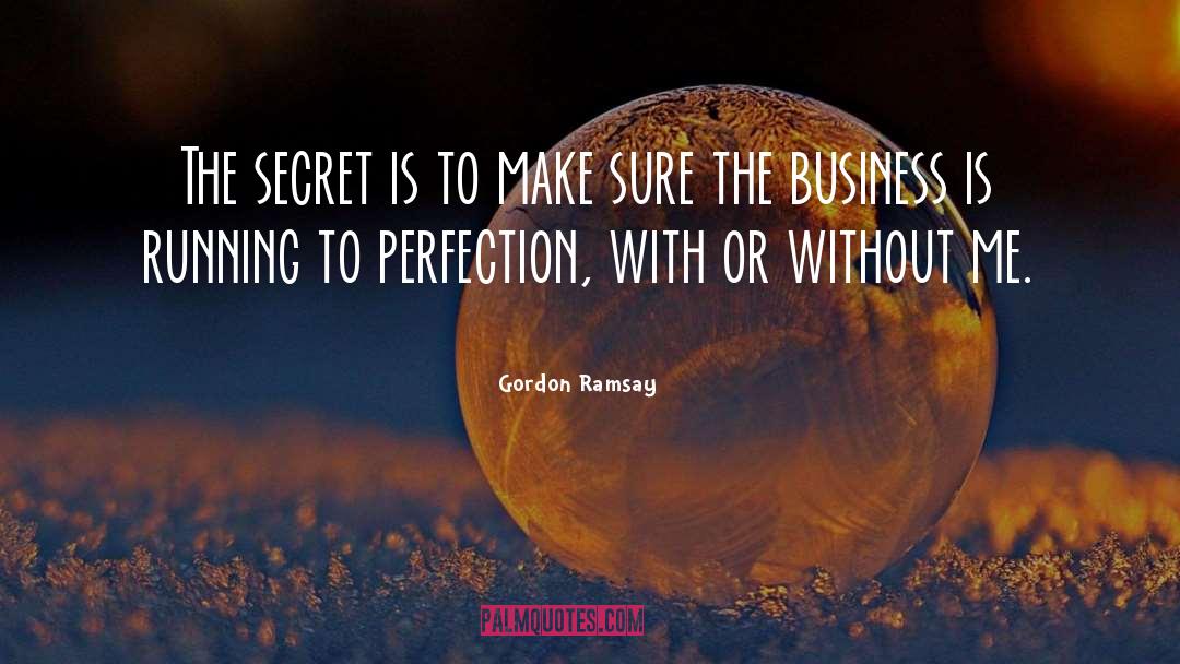 Relentless Perfection quotes by Gordon Ramsay